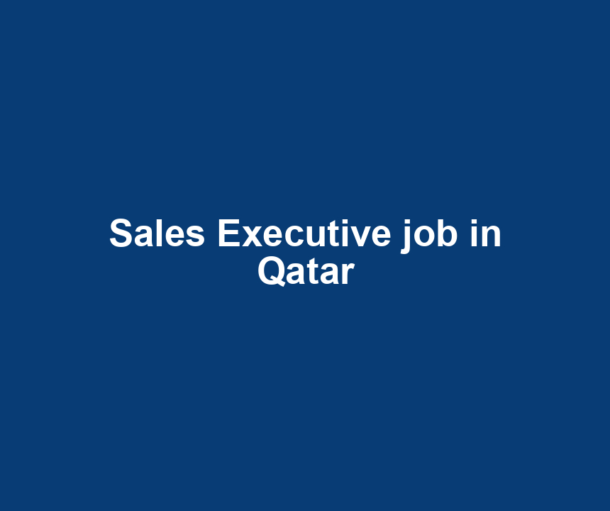 Sales Executive job in Qatar
