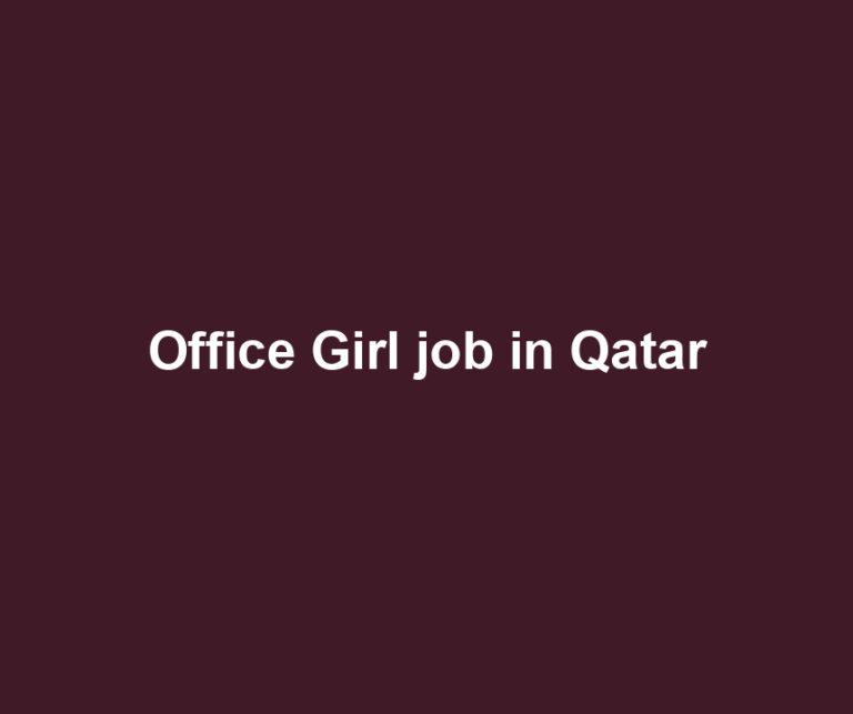 Office Girl job in Qatar