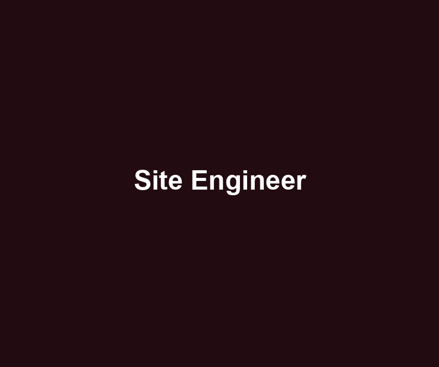 Site Engineer