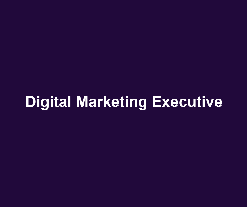 Digital Marketing Executive