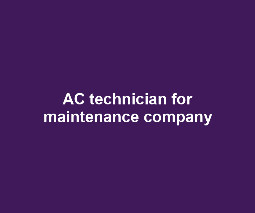AC technician for maintenance company