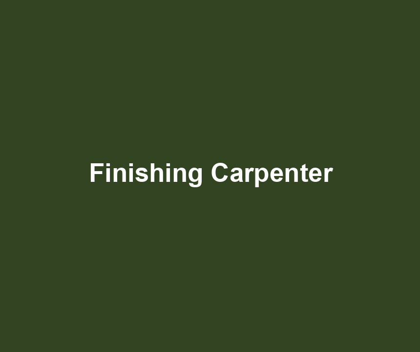 Finishing Carpenter