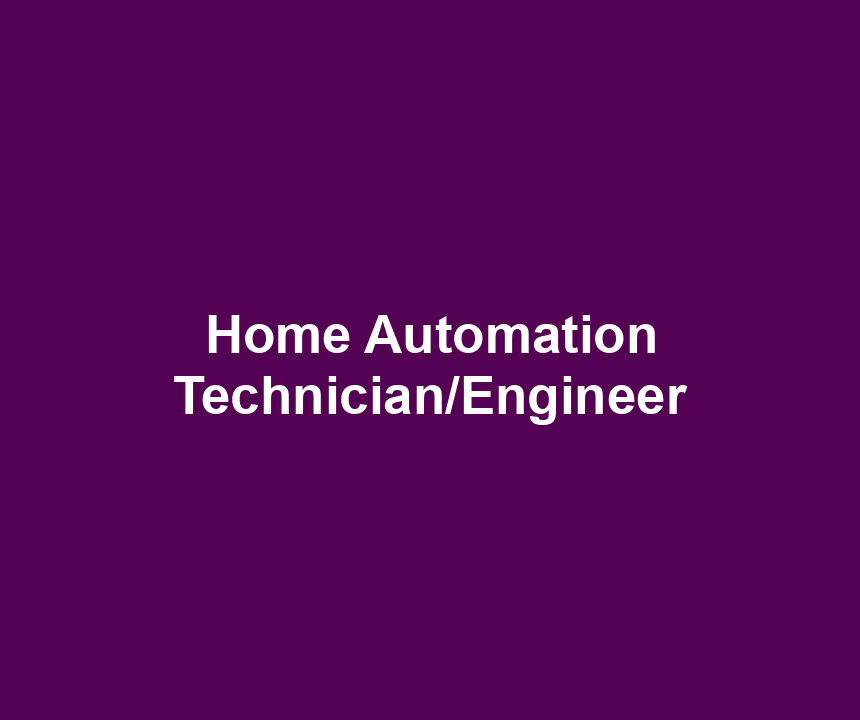Home Automation Technician/Engineer