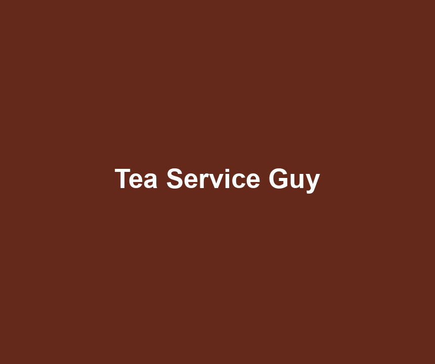Tea Service Guy