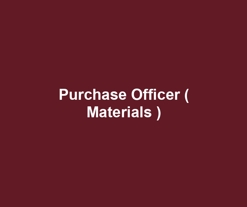 Purchase Officer ( Materials )