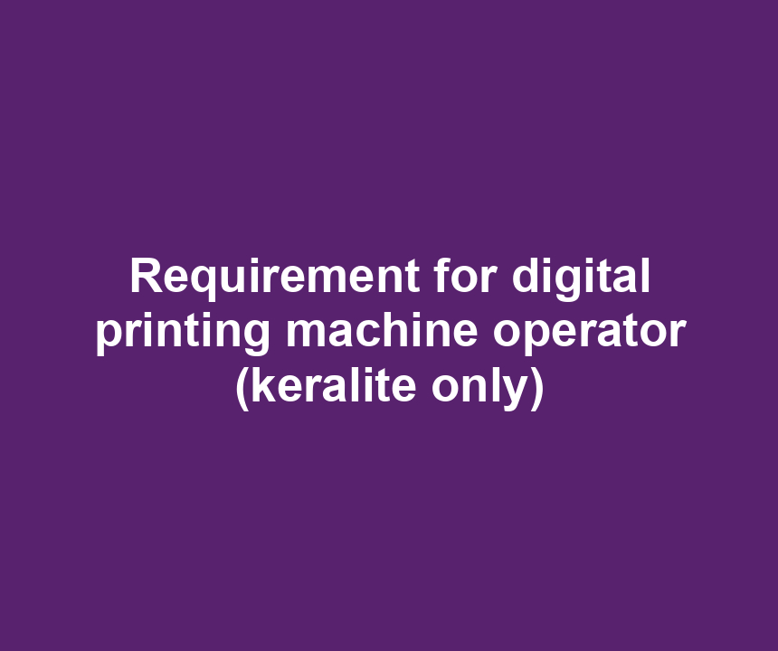 Requirement for digital printing machine operator (keralite only)