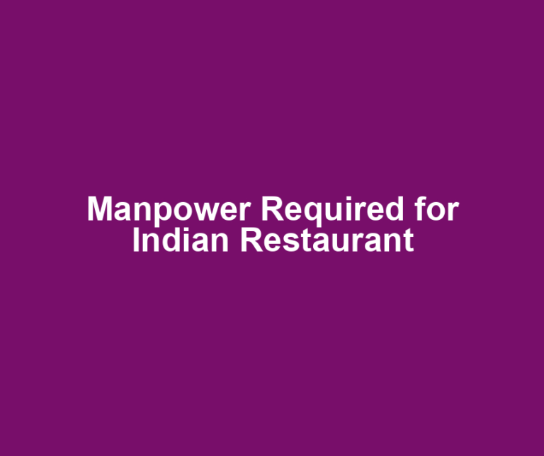 Manpower Required for Indian Restaurant