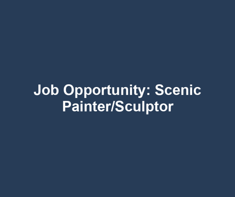 Job Opportunity: Scenic Painter/Sculptor