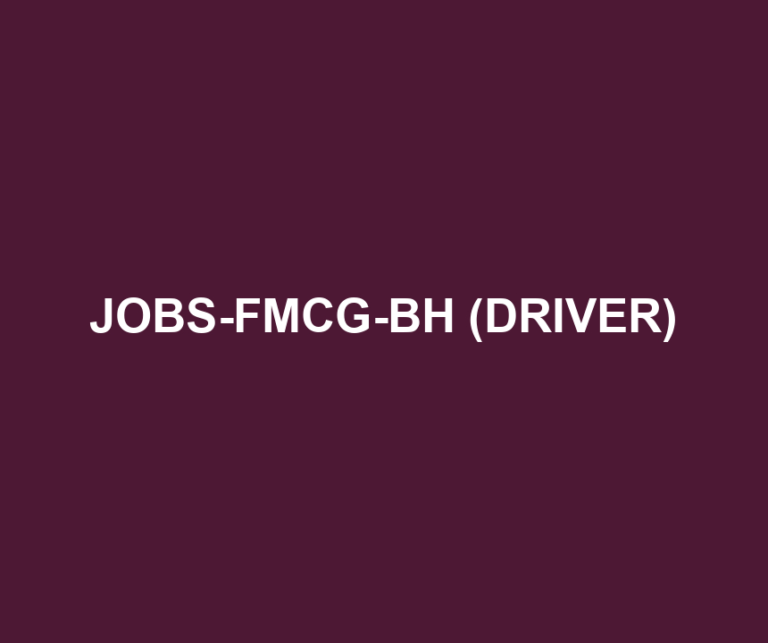 JOBS-FMCG-BH (DRIVER)
