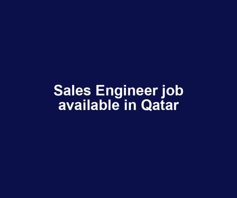 Sales Engineer job available in Qatar