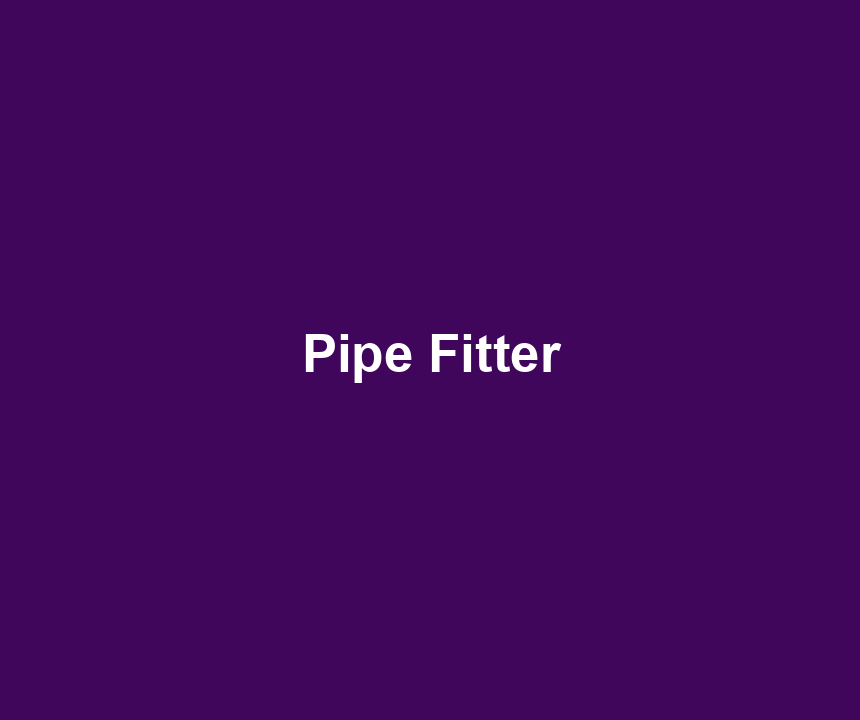 Pipe Fitter