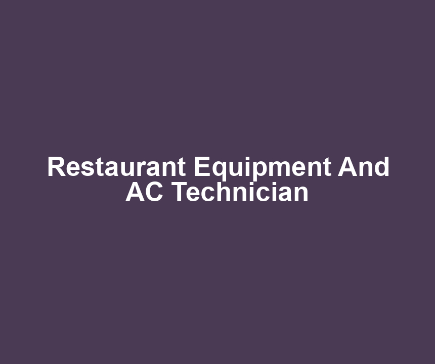 Restaurant Equipment And AC Technician
