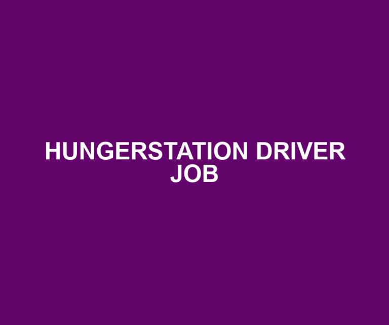 HUNGERSTATION DRIVER JOB
