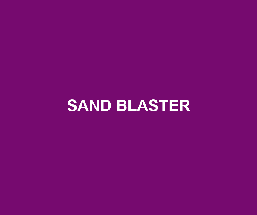 SAND BLASTER