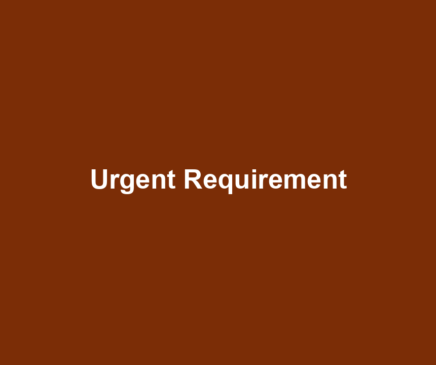 Urgent Requirement