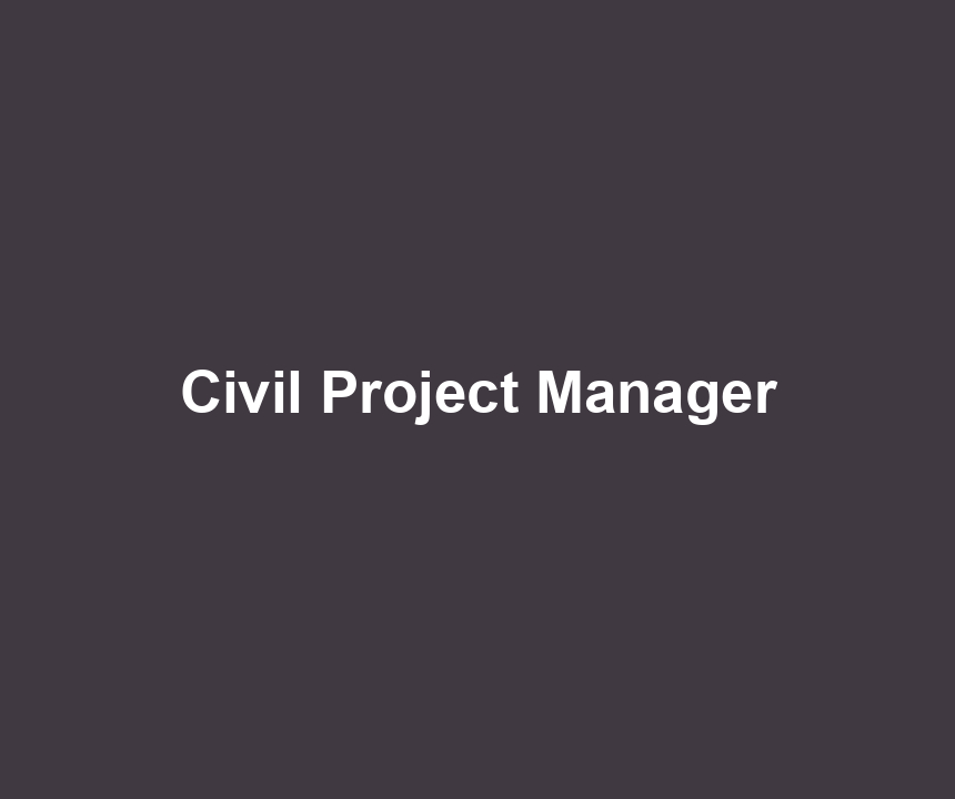 Civil Project Manager