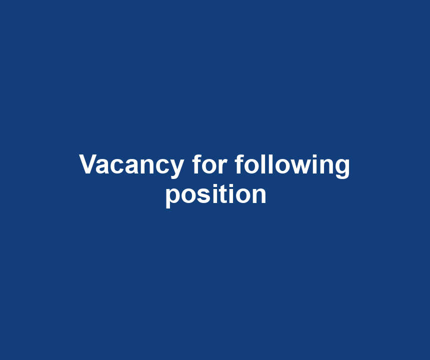 Vacancy for following position