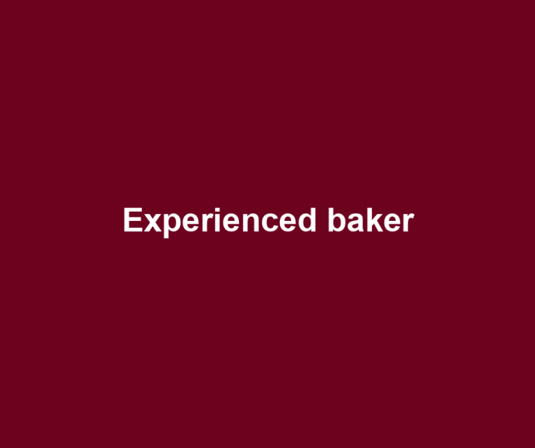 Experienced baker