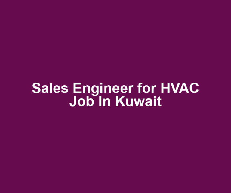 Sales Engineer for HVAC Job In Kuwait