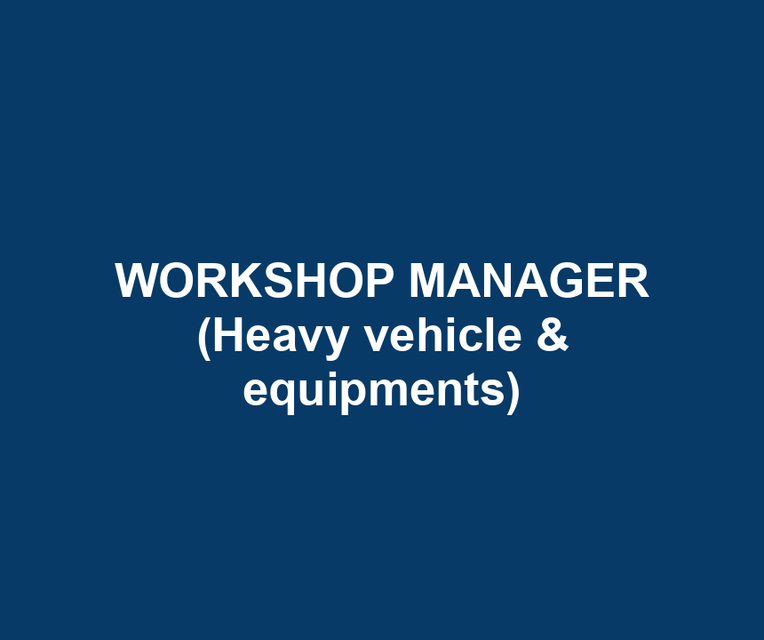 WORKSHOP MANAGER (Heavy vehicle & equipments)