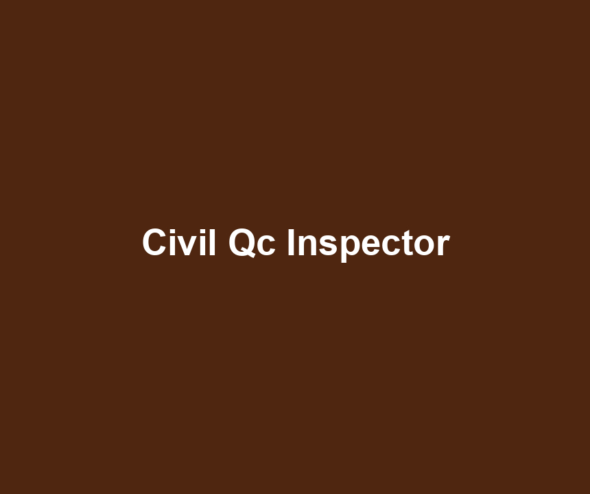 Civil Qc Inspector