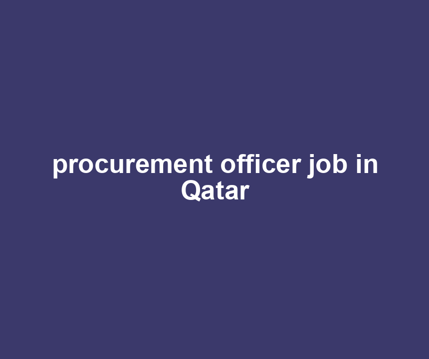 procurement officer job in Qatar