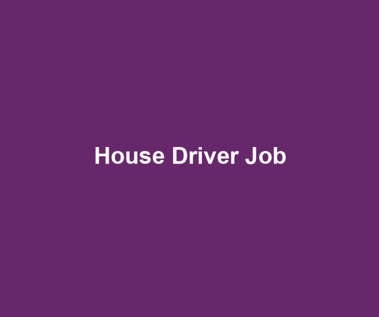 House Driver Job