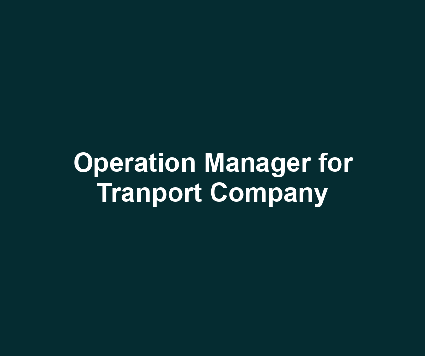 Operation Manager for Tranport Company