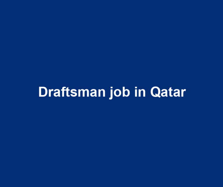 Draftsman job in Qatar