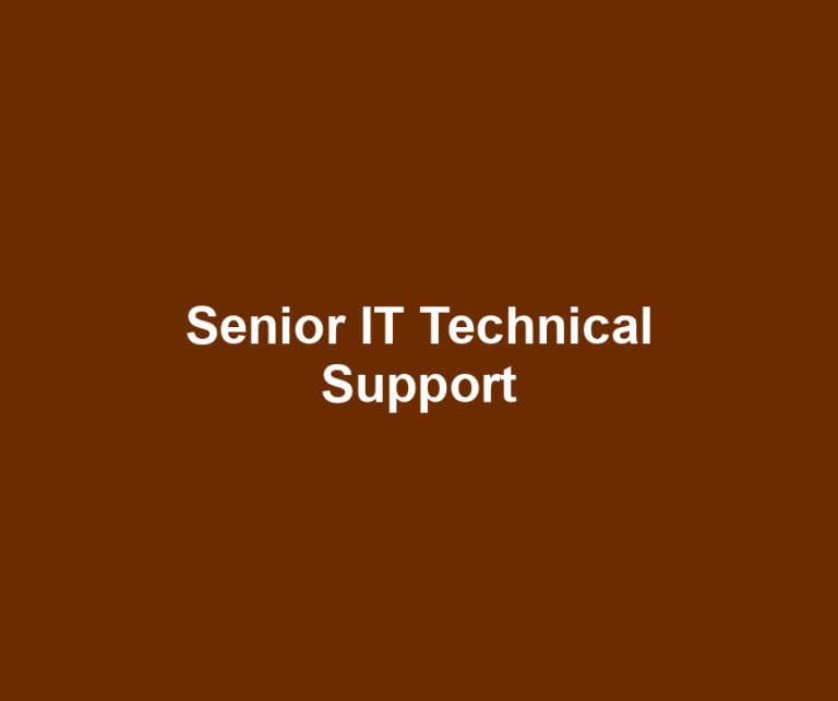Senior IT Technical Support