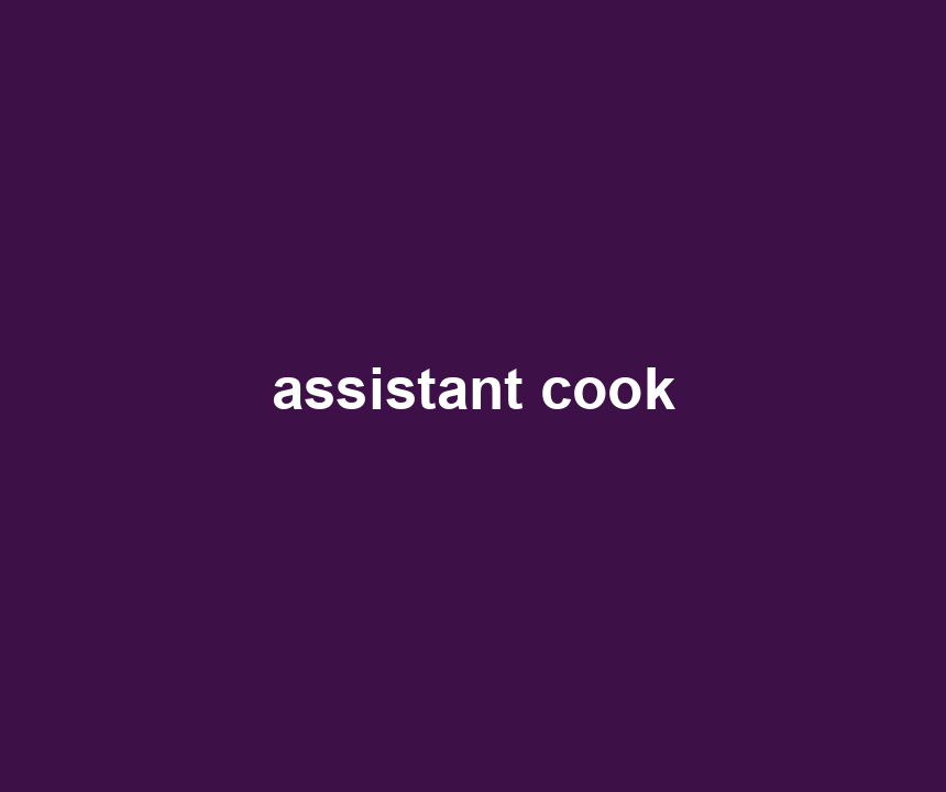 assistant cook